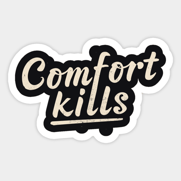 Comfort Kills Sticker by ravensart